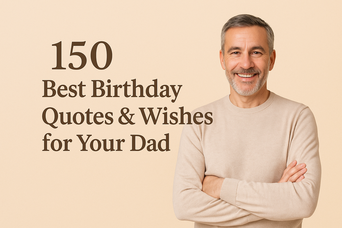 150 best birthday wishes for dad- Choco Manual Art