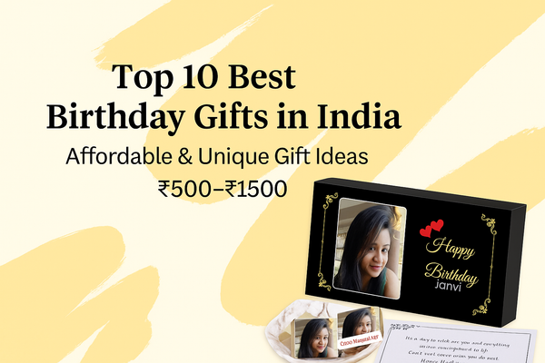 Top 10 Best Birthday Gifts in India (₹500-₹1500) - Unique & Affordable Ideas