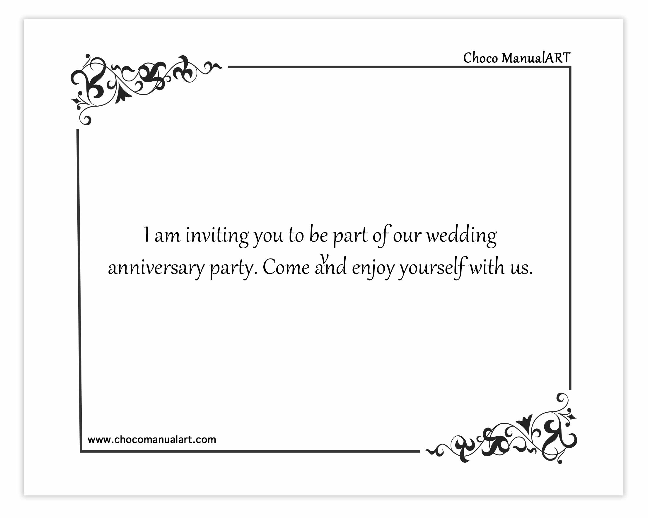 I am inviting you to be part of our wedding anniversary party. Come and enjoy yourself with us.