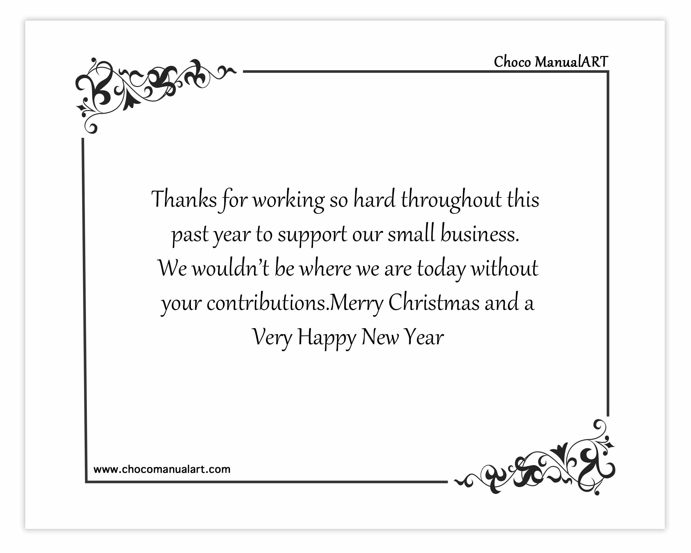 Thanks for working so hard throughout this past year to support our small business. We wouldn’t be where we are today without your contributions. Merry Christmas and a Very Happy New Year