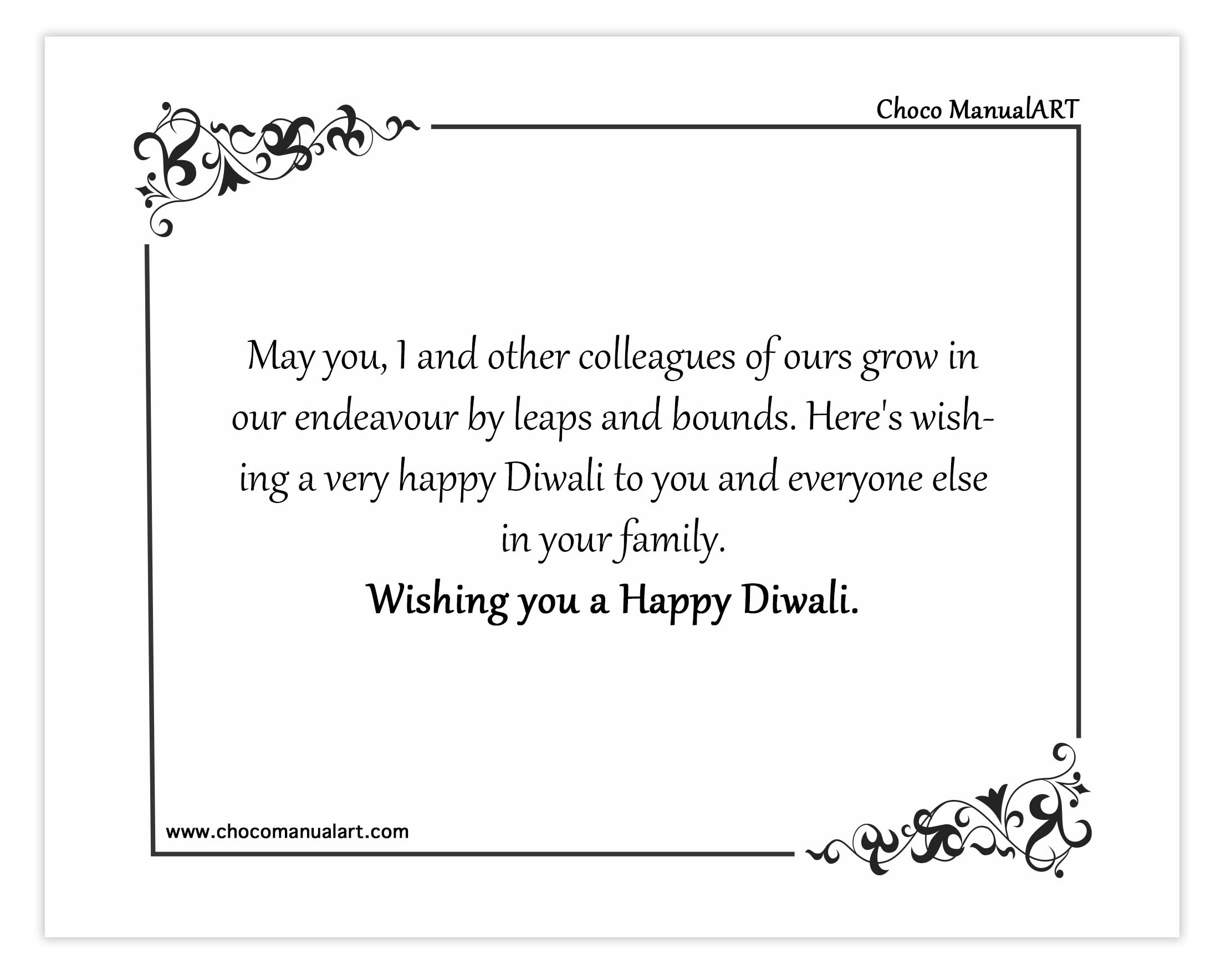 May you, I and other colleagues of ours grow in our endeavour by leaps and bounds. Here's wishing a very happy Diwali to you and everyone else in your family. Wishing you a Happy Diwali.