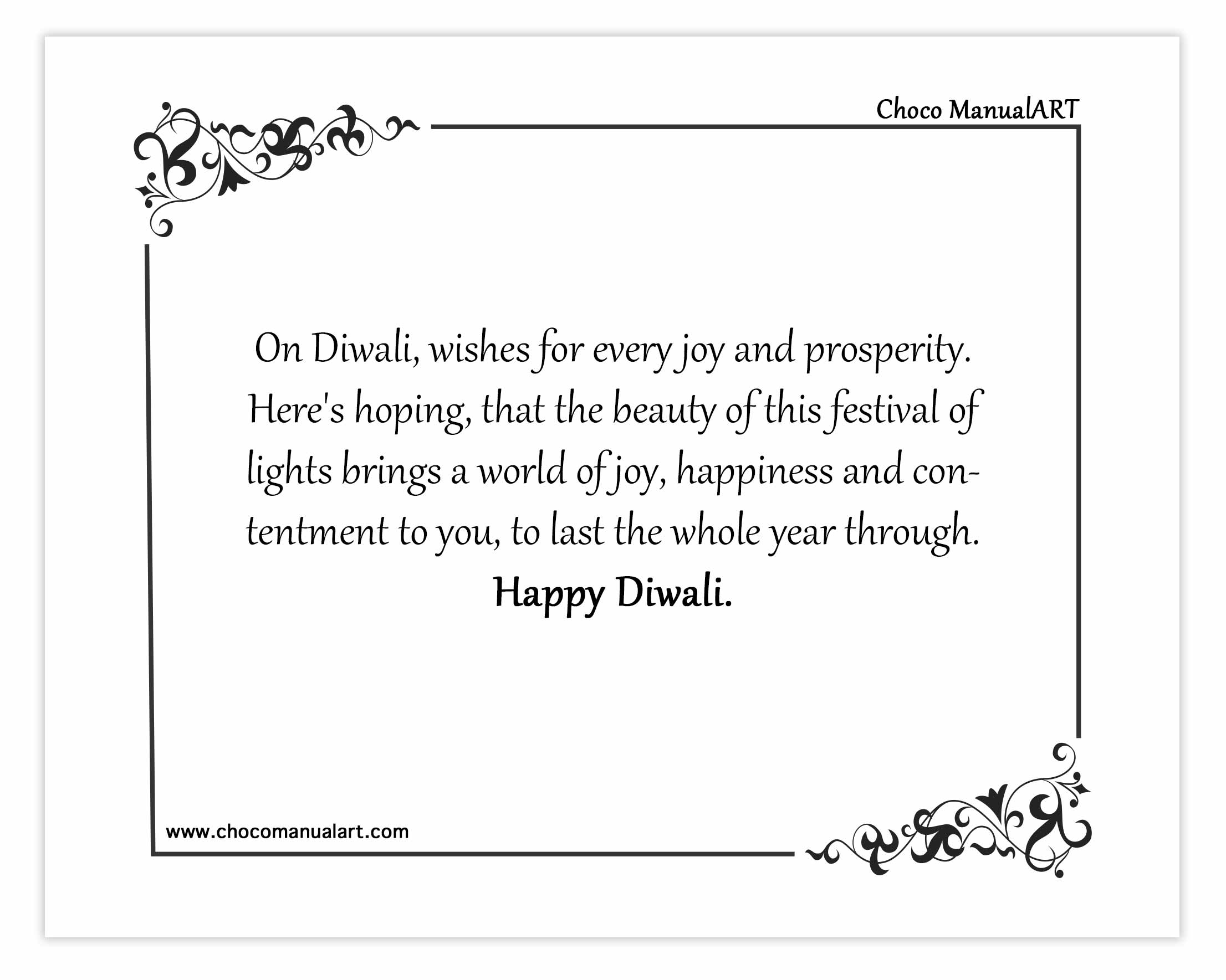 On Diwali, wishes for every joy and prosperity. Here's hoping, that the beauty of this festival of lights brings a world of joy, happiness and contentment to you, to last the whole year through. Happy Diwali.