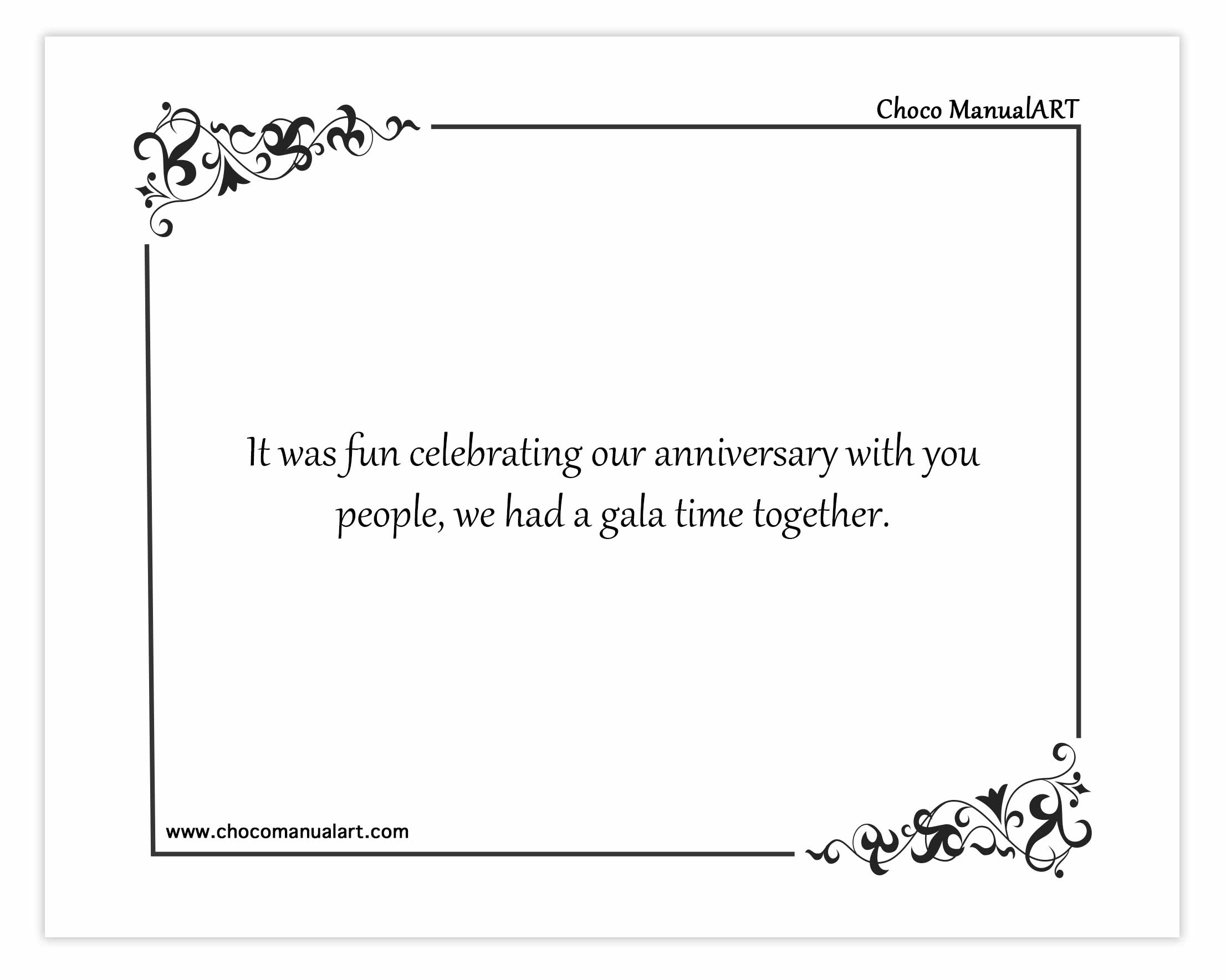 It was fun celebrating our anniversary with you people, we had a gala time together.