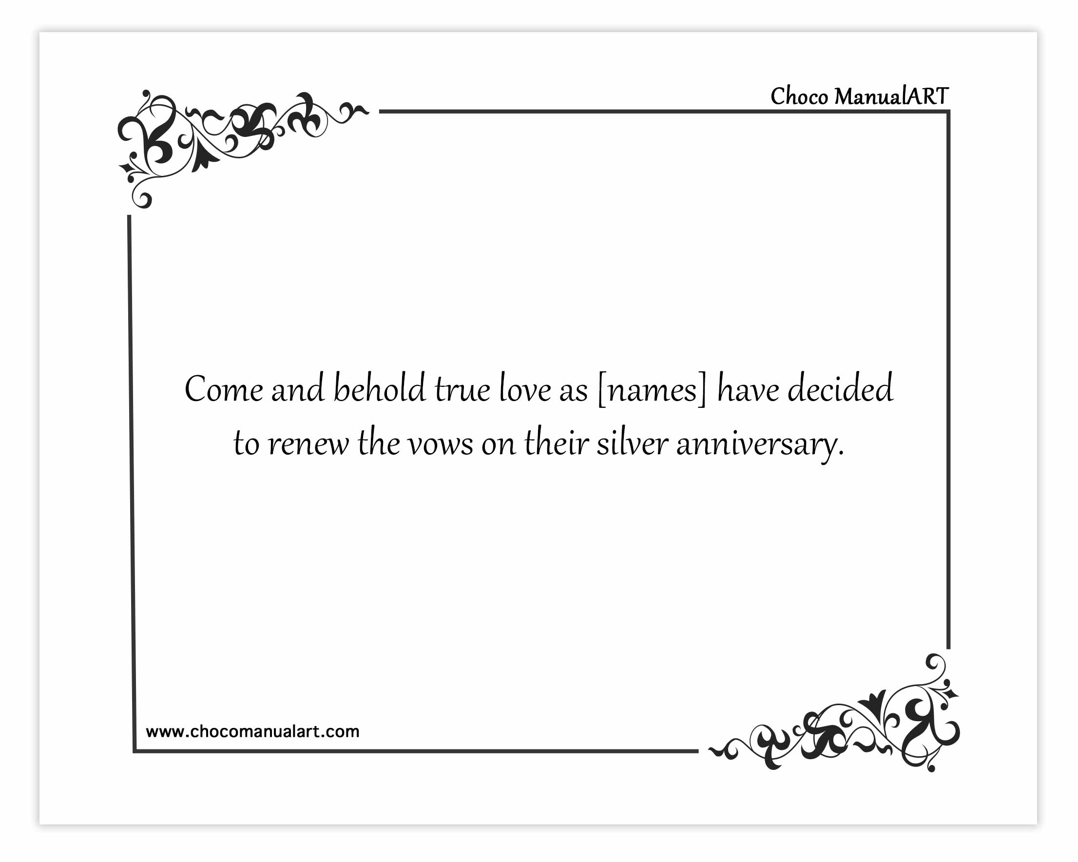 Come and behold true love as [names] have decided to renew the vows on their silver anniversary.