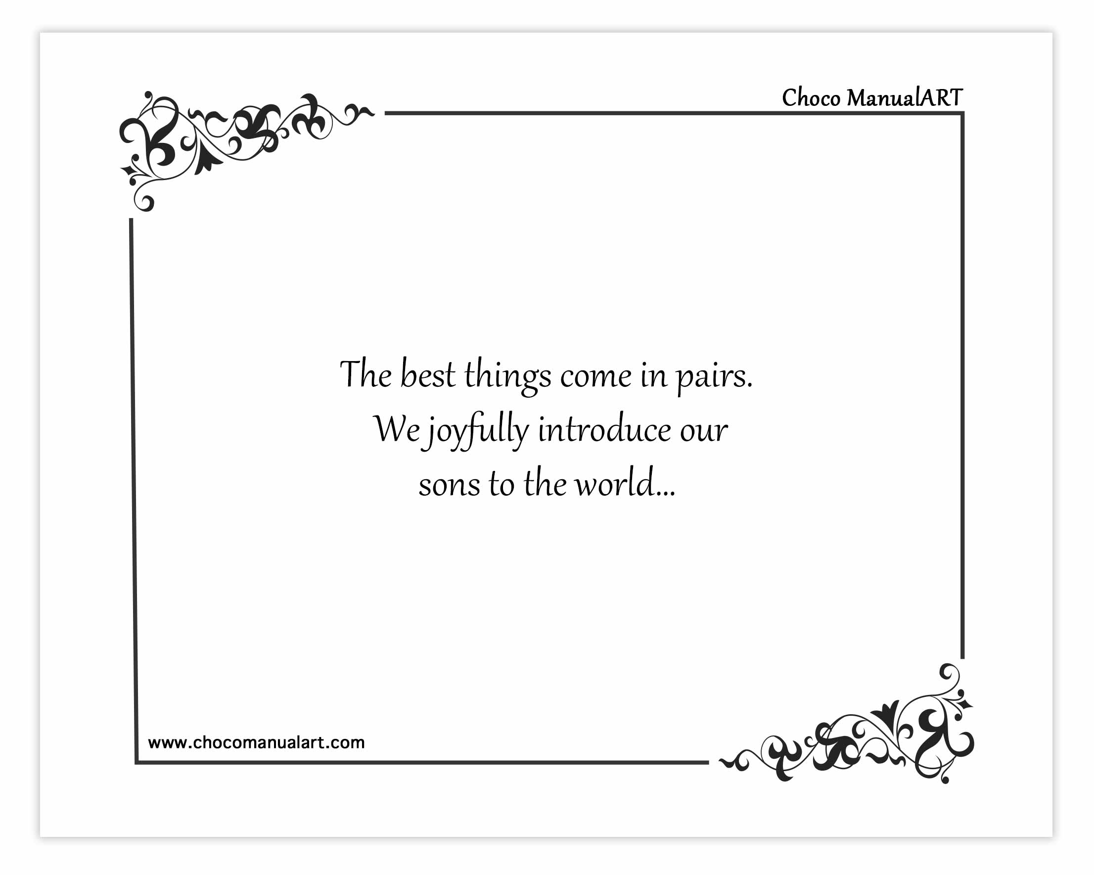 The best things come in pairs. We joyfully introduce our sons to the world…
