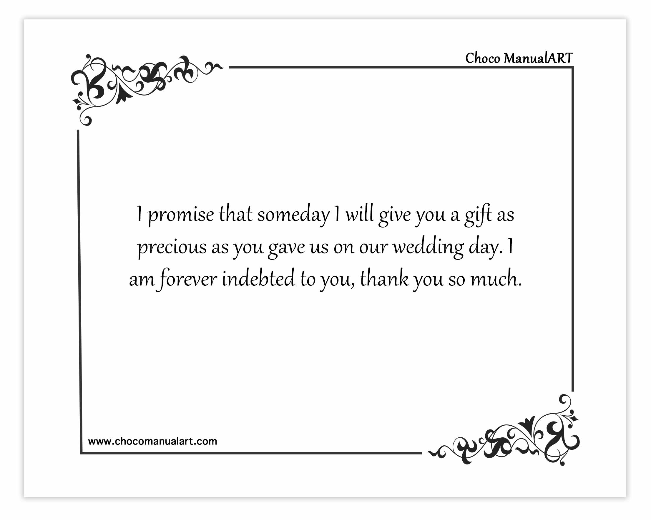 I promise that someday I will give you a gift as precious as you gave us on our wedding day. I am forever indebted to you, thank you so much.