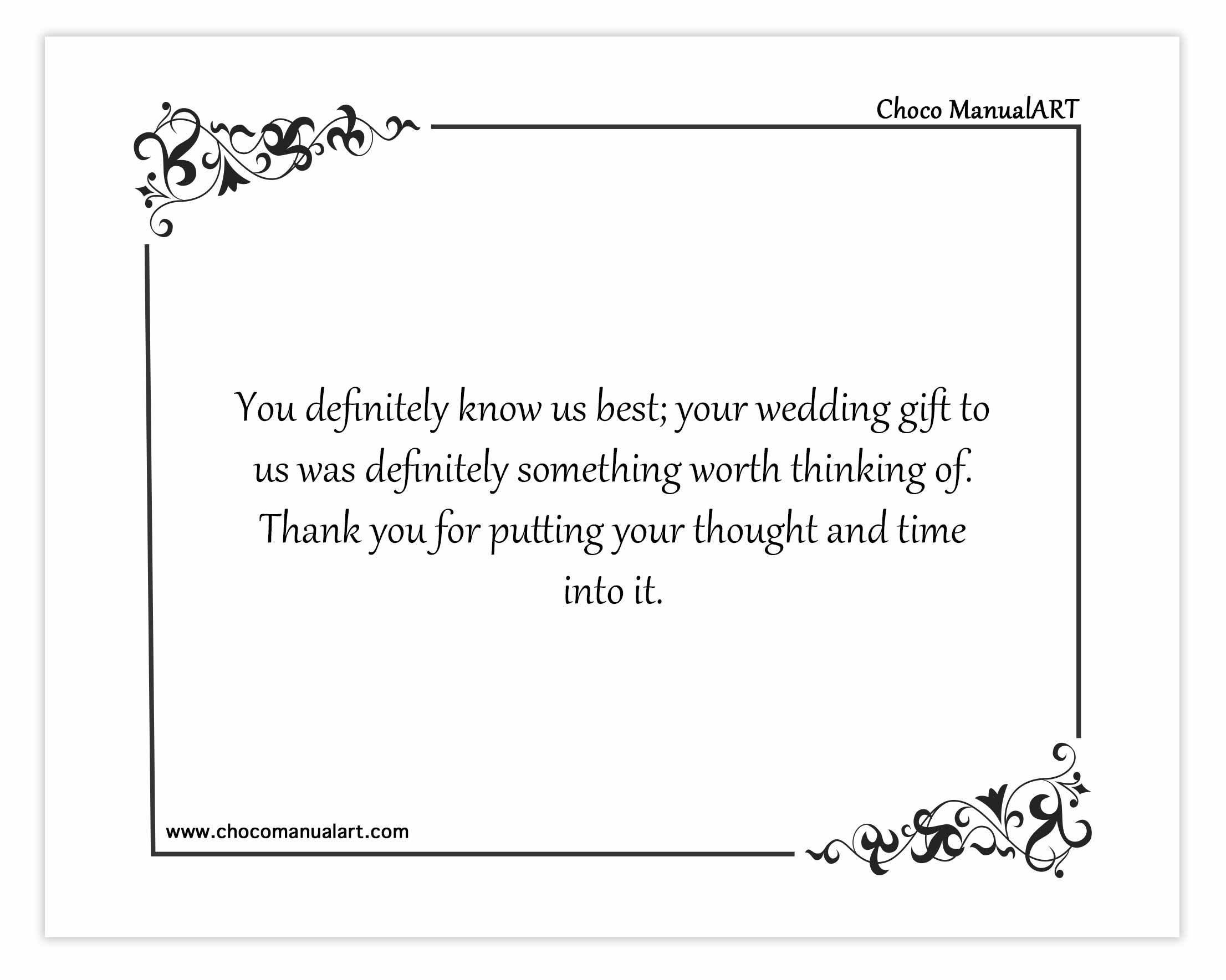 You definitely know us best; your wedding gift to us was definitely something worth thinking of. Thank you for putting your thought and time into it.