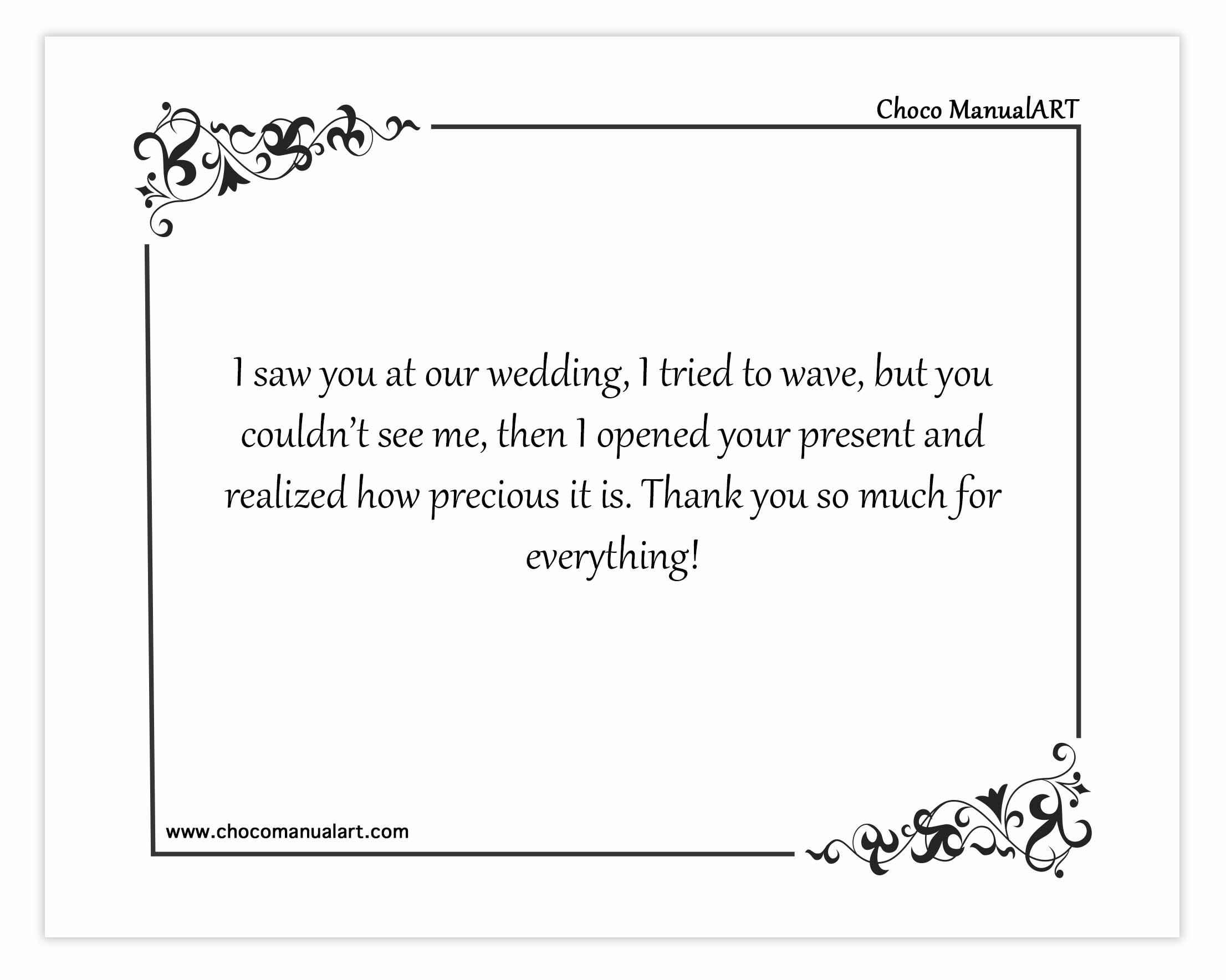 I saw you at our wedding, I tried to wave, but you couldn’t see me, then I opened your present and realized how precious it is. Thank you so much for everything!