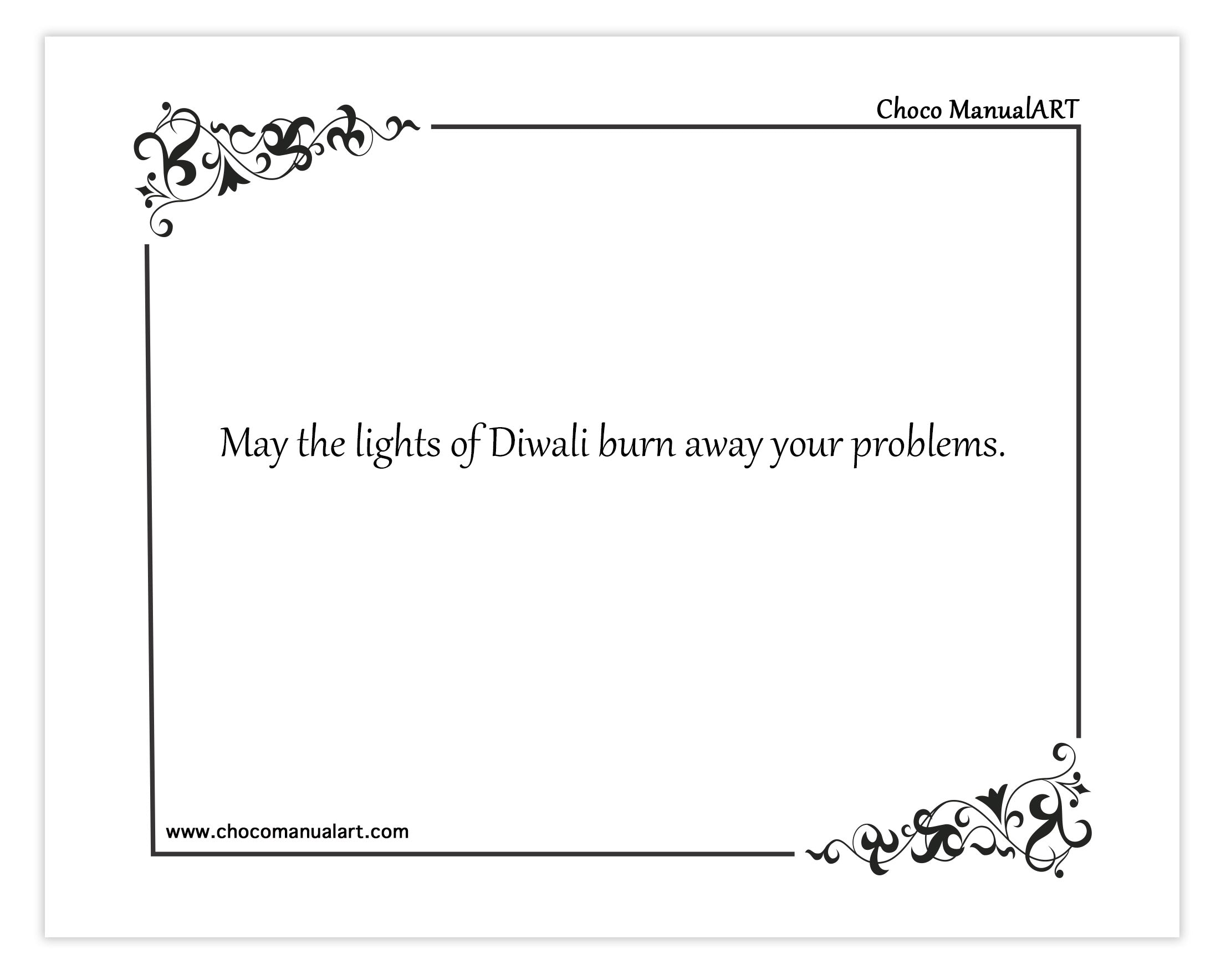 May the lights of Diwali burn away your problems.