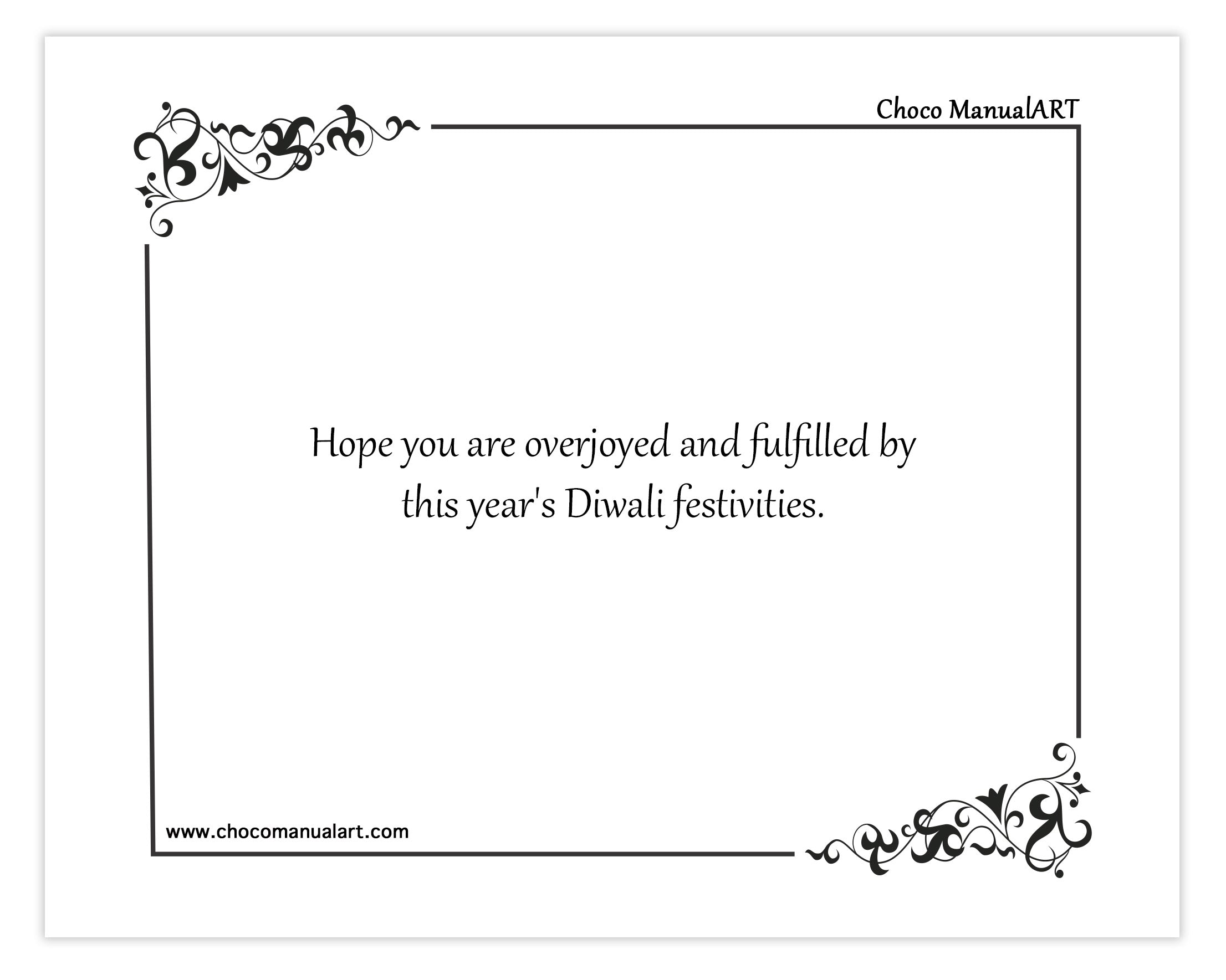 Hope you are overjoyed and fulfilled by this year's Diwali festivities.